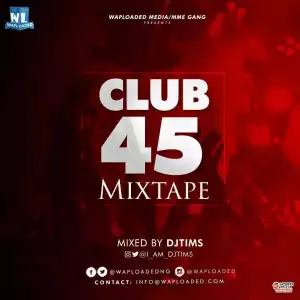 Dj Tims - Club 45 Mixtape